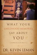 What Your Childhood Memories Say about You . . . and What You Can Do about It (eBook)