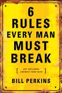 6 Rules Every Man Must Break (eBook)