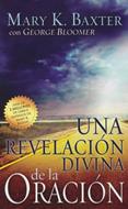 Una Revelación Divina De La Oración (Rústica) [Libro]