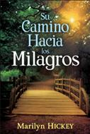 Su Camino Hacia Los Milagros (Rústica)