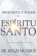 El Proposito Y El Poder Del Espiritu Santo (Rústica)