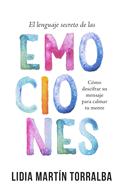 El Lenguaje Secreto de las Emociones (Rústica)