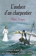 L'audace d'un charpentier