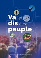 Va, et dis a ce peuple