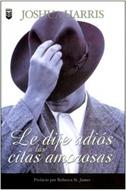 Le Dije Adios a las Citas Amorosas (Rústica) [Libro]