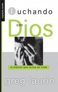 Luchando con Dios (Rústica)