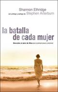 La Batalla de cada Mujer (Rústica) [Libro]