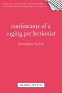 Confessions of a Raging Perfectionist (eBook)