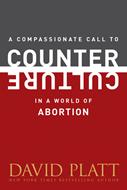 A Compassionate Call to Counter Culture in a World of Abortion (eBook)