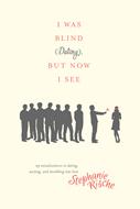 I Was Blind (Dating), But Now I See (eBook)