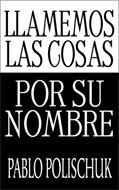 Llamemos las Cosas por su Nombre (Rústica)