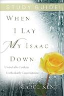 When I Lay My Isaac Down Study Guide (eBook)