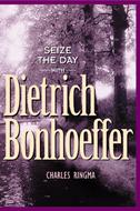 Seize the Day -- with Dietrich Bonhoeffer (eBook)