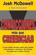 Convicciones mas que creencias (Rústica)