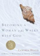 Becoming a Woman Who Walks with God (eBook)