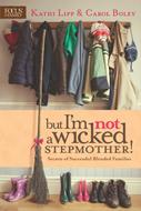 But I'm NOT a Wicked Stepmother! (eBook)