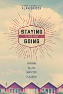 Staying Is the New Going (eBook)