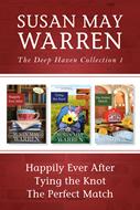 The Deep Haven Collection 1: Happily Ever After / Tying the Knot / The Perfect Match (eBook)