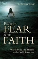 FIGHTING FEAR WITH FAITH