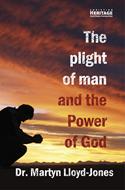 The Plight of Man and the Power of God