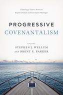 Progressive Covenantalism (eBook)