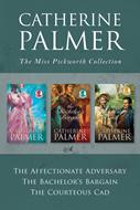 The Miss Pickworth Collection: The Affectionate Adversary / The Bachelor's Bargain / The Courteous Cad (eBook)