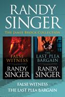 The Jamie Brock Collection: False Witness / The Last Plea Bargain (eBook)