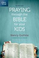 The One Year Praying through the Bible for Your Kids (eBook)