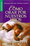 Cómo orar por nuestros hijos (Rústica) [Bolsilibro]