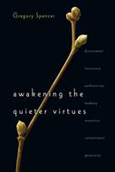 Awakening the Quieter Virtues (Digital delivered electronically)