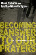 Becoming the Answer to Our Prayers (Digital delivered electronically)