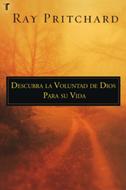 Descubra la Voluntad de Dios para su Vida (Rústica) [Libro]