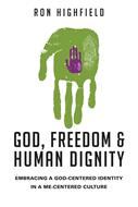 God, Freedom and Human Dignity (Digital delivered electronically)