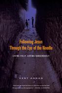 Following Jesus Through the Eye of the Needle (Digital delivered electronically)
