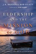 Eldership and the Mission of God (Digital delivered electronically)