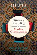 Effective Discipling in Muslim Communities (Digital delivered electronically)