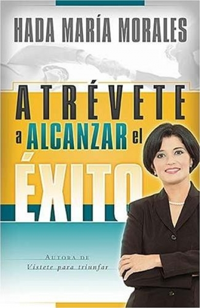Atrévete a alcanzar el Éxito