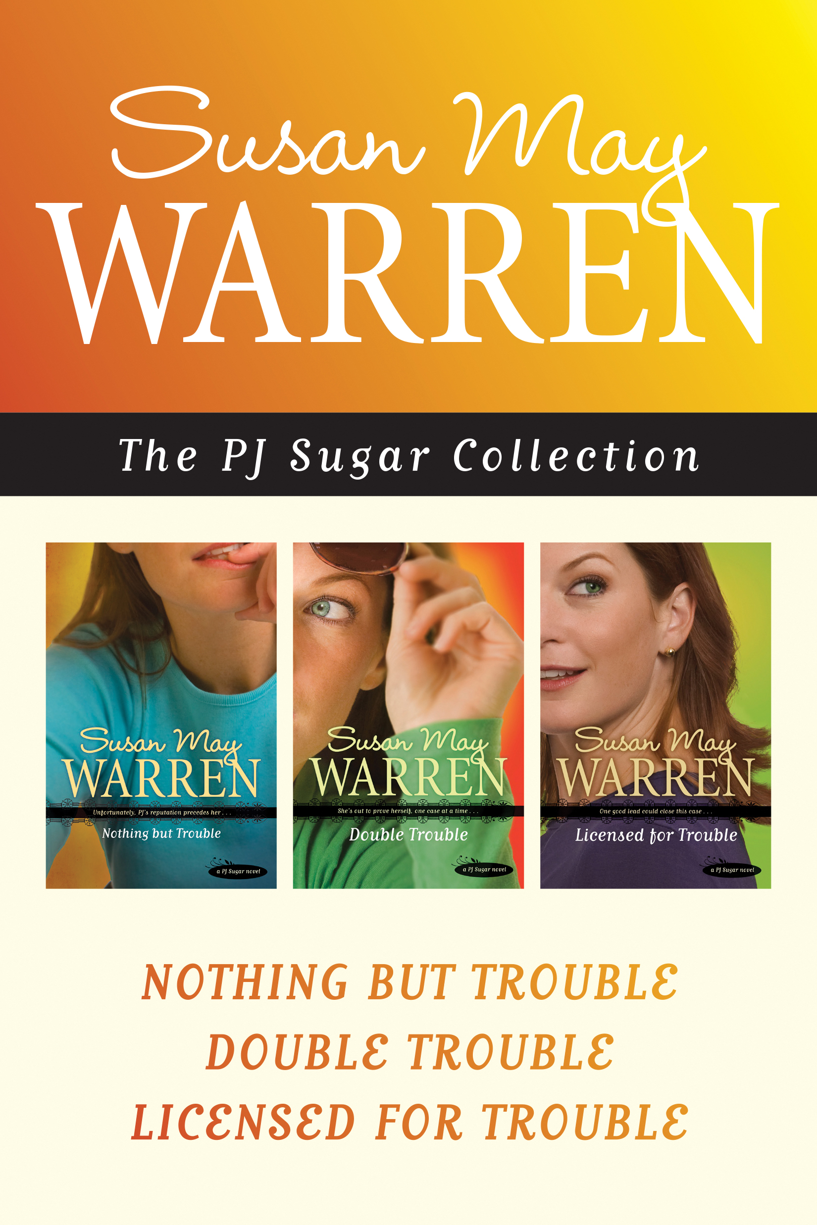 The PJ Sugar Collection: Nothing but Trouble / Double Trouble / Licensed for Trouble