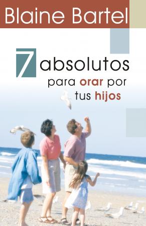 7 Absolutos para orar por tus hijos