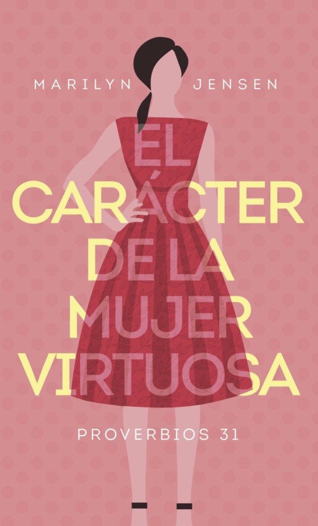 El carácter de la mujer virtuosa