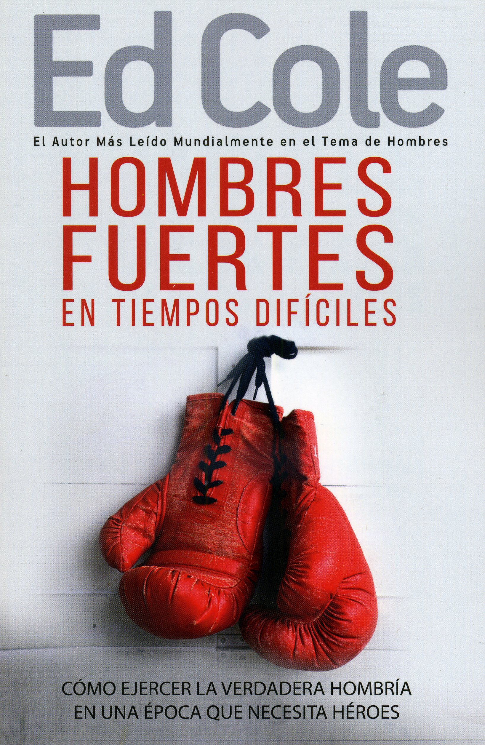 Hombres Fuertes en Tiempos Difíciles