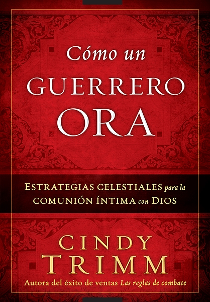 Cómo un guerrero ora