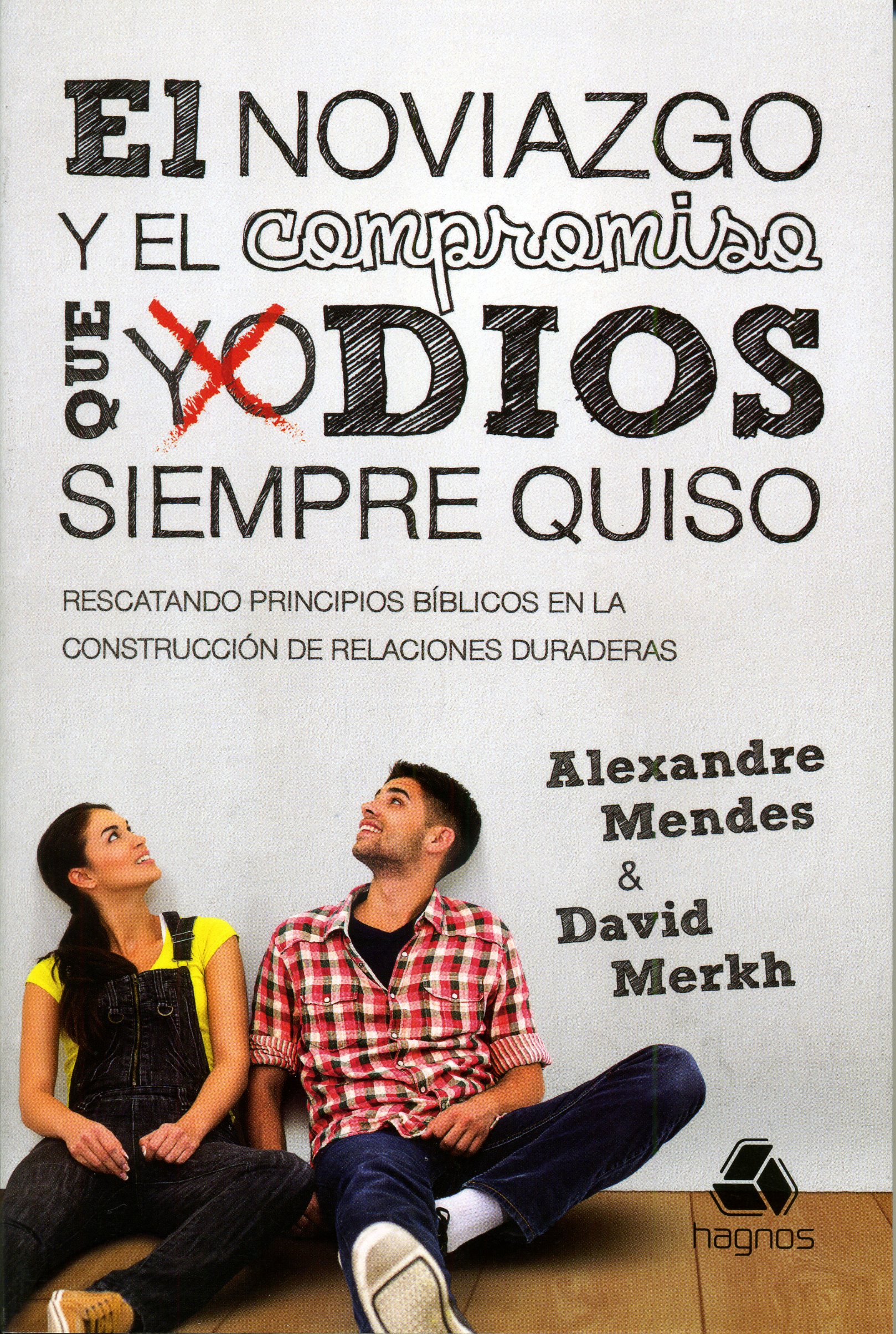 El noviazgo y el compromiso que Dios siempre quiso