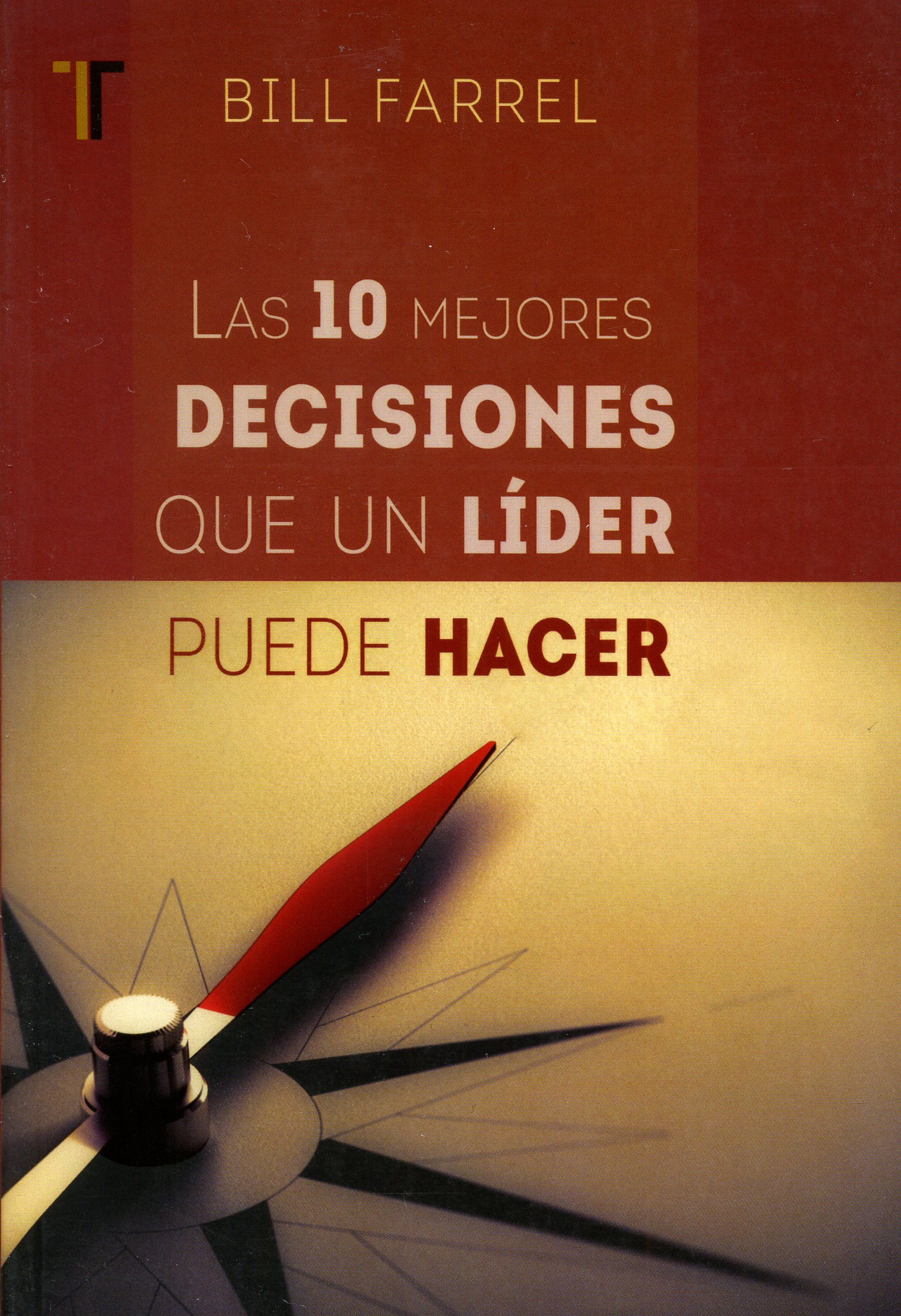 Las 10 mejores decisiones que un líder puede hacer