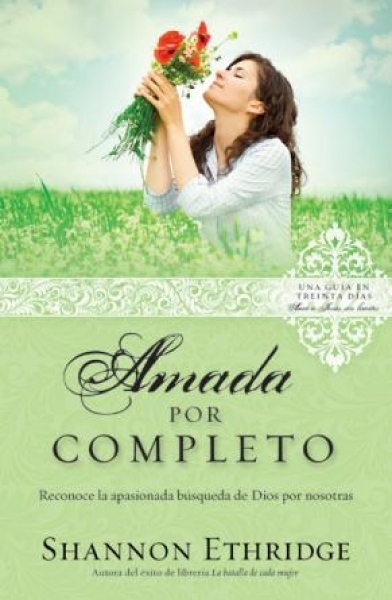 Amada Por Completo (Serie: Ama A Jesús Sin Límites)