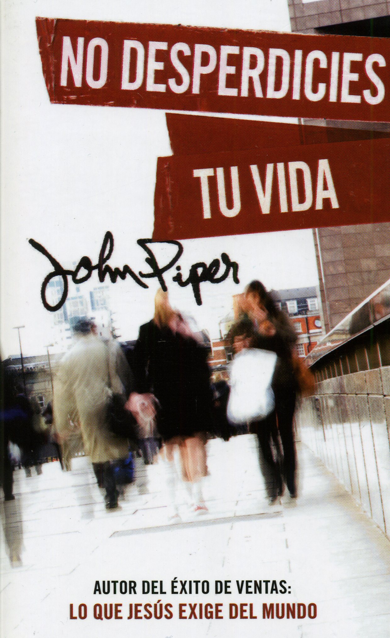 No desperdicies tu vida