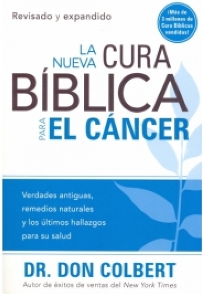 La Nueva Cura Bíblica para el Cáncer