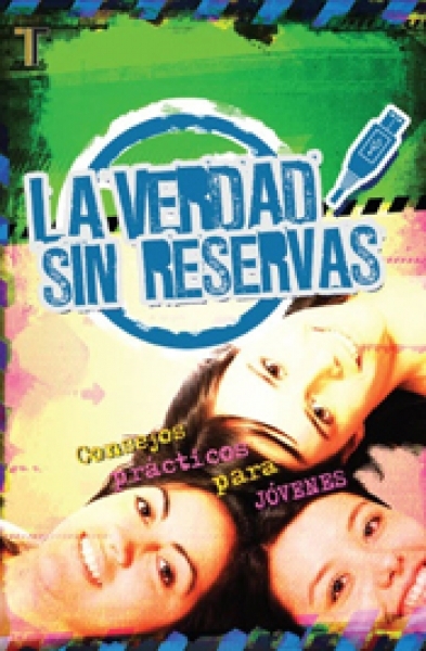 La Verdad sin Reservas: Consejos prácticos para Jóvenes