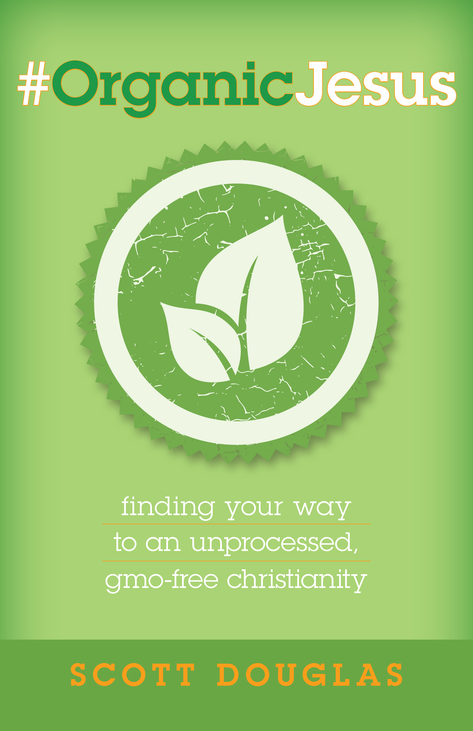 #OrganicJesus