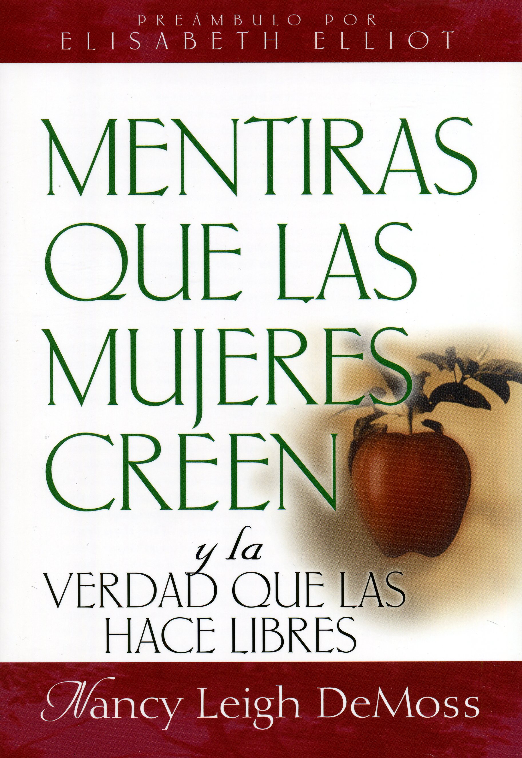 Mentiras que las mujeres creen y la verdad que las hace libres